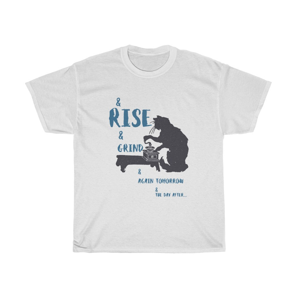 Rise, Grind, and More - Unisex Heavy Cotton Tee