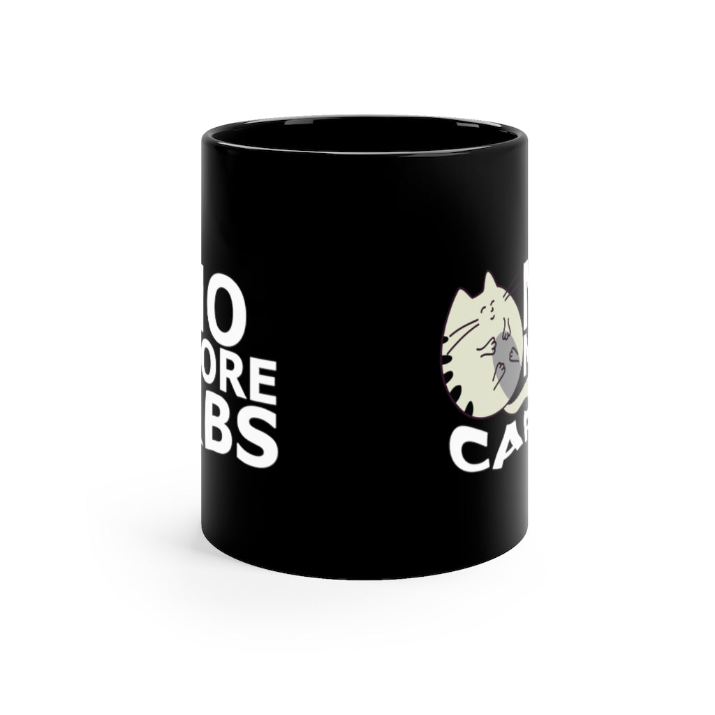 No more Carbs - 11oz Black Mug