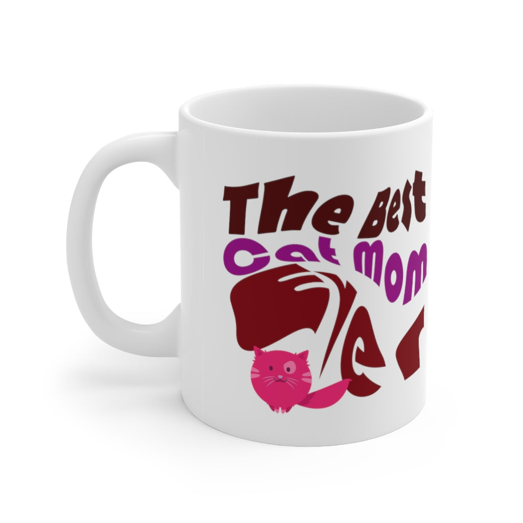 Best Cat Mom Ever - Ceramic Mug 11oz