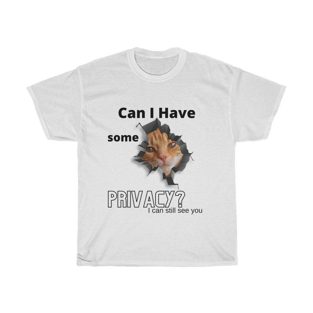 Can I Have Some Privacy?  - Unisex Heavy Cotton Tee