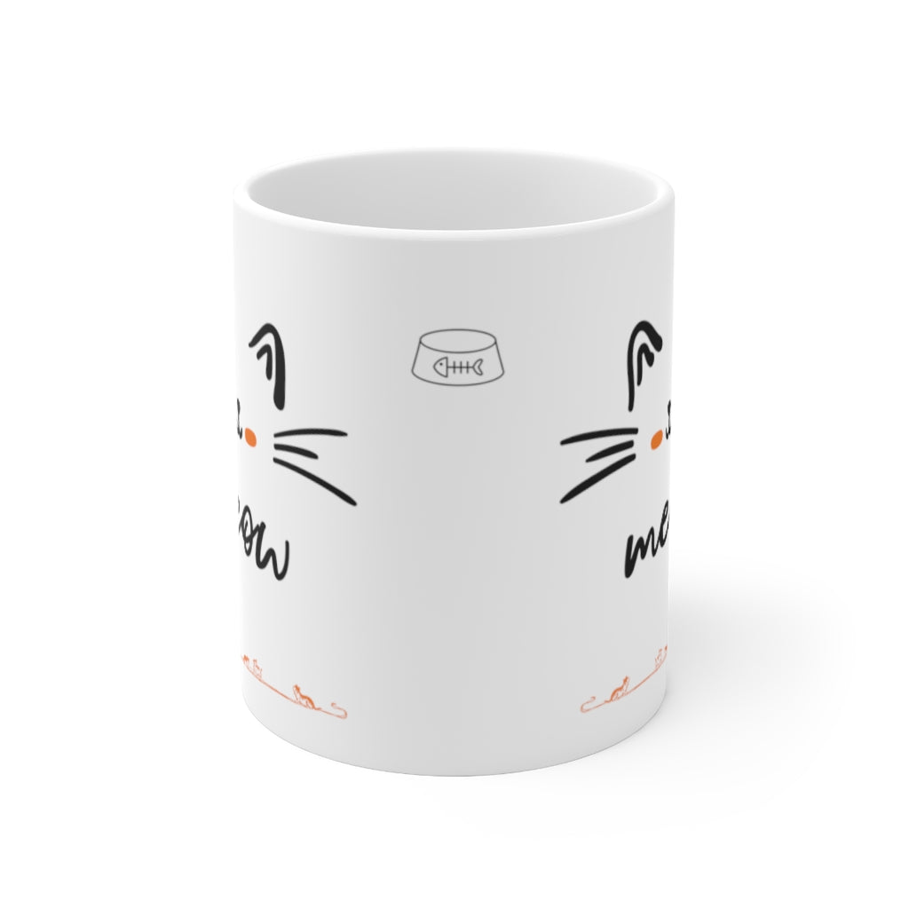 Meow!!! Ceramic Mug 11oz