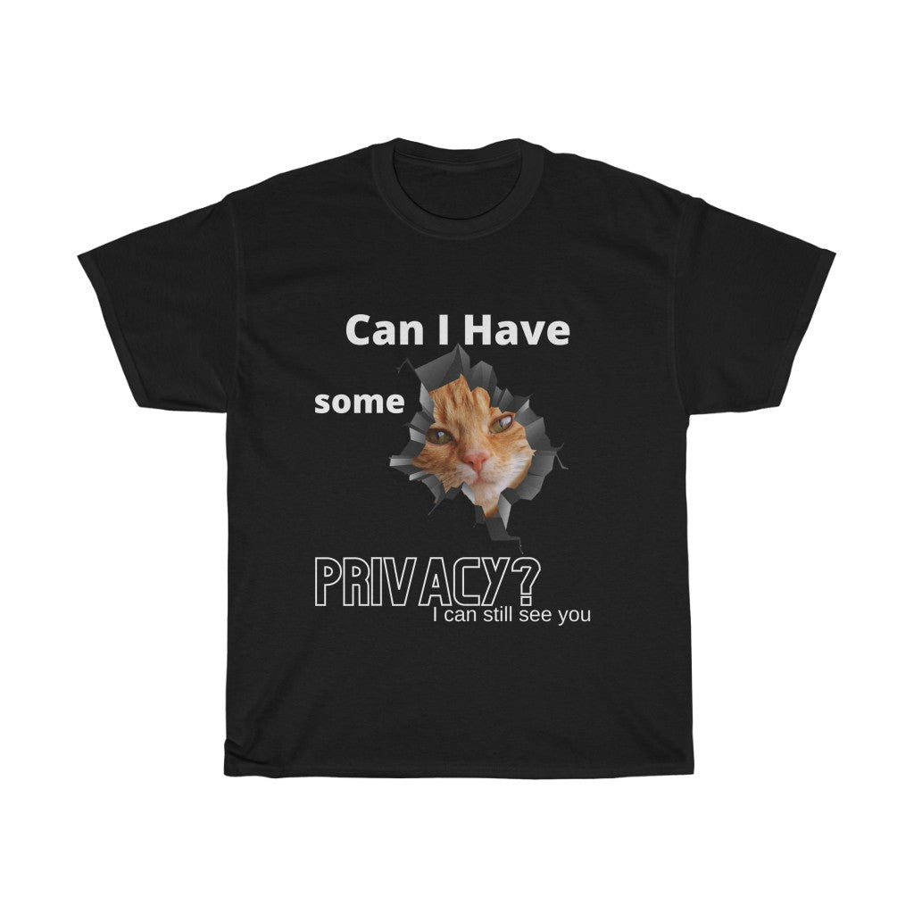 Can I Have Some Privacy?  - Unisex Heavy Cotton Tee