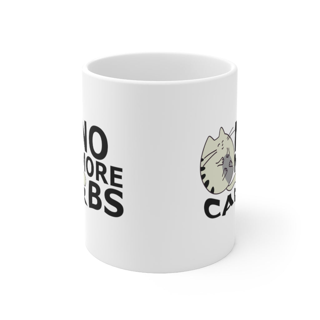 No More Carbs - Ceramic Mug 11oz
