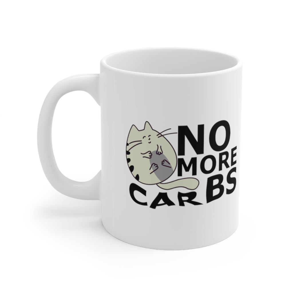 No More Carbs - Ceramic Mug 11oz